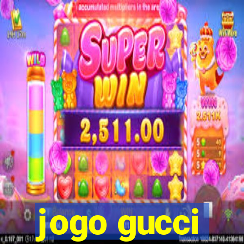 jogo gucci